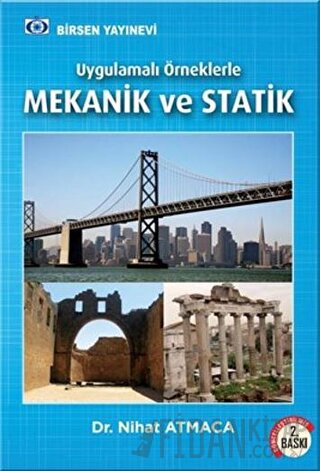 Uygulamalı Örneklerle Mekanik ve Statik