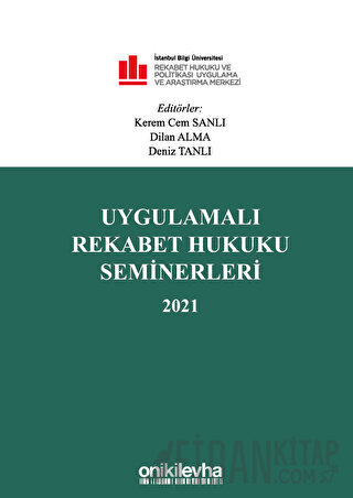 Uygulamalı Rekabet Hukuku Seminerleri 2021 (Ciltli)