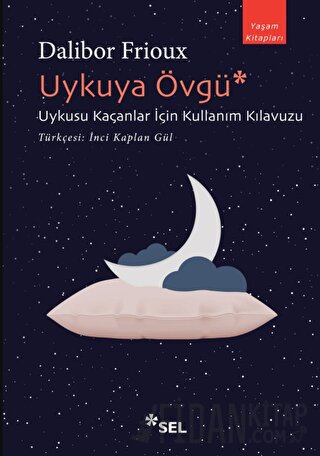 Uykuya Övgü: Uykusu Kaçanlar İçin Kullanım Kılavuzu