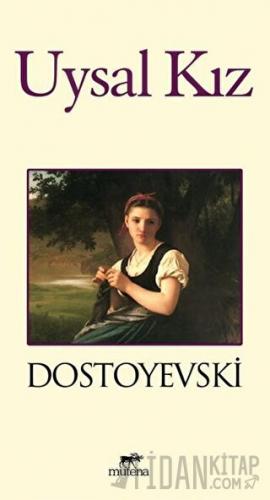 Uysal Kız Fyodor Mihayloviç Dostoyevski