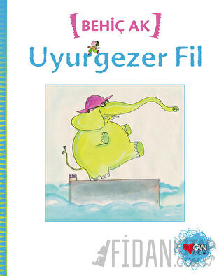 Uyurgezer Fil Behiç Ak