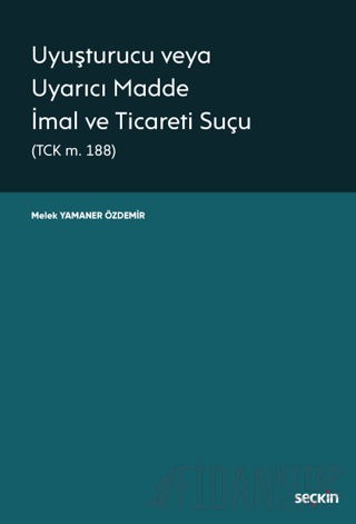 Uyuşturucu veya Uyarıcı Madde İmal ve Ticareti Suçu