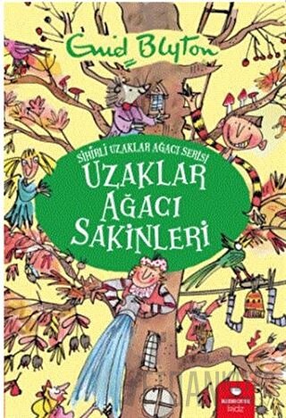 Uzaklar Ağacı Sakinleri - Sihirli Uzaklar Ağacı Serisi
