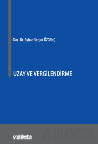 Uzay ve Vergilendirme A. Selçuk Özgenç