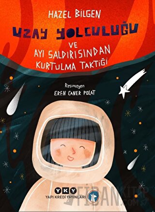 Uzay Yolculuğu ve Ayı Saldırısından Kurtulma Taktiği Hazel Bilgen