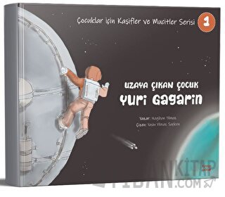 Uzaya Çıkan Çocuk Yuri Gagarin Nagihan Yılmaz