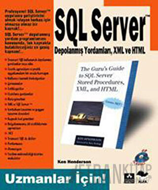 Uzmanlar İçin SQL Server Depolanmış Yordamları, XML ve HTML Ken Hender