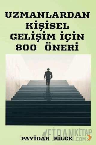 Uzmanlardan Kişisel Gelişim İçin 800 Öneri