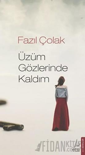 Üzüm Gözlerinde Kaldım