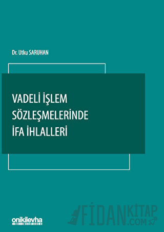 Vadeli İşlem Sözleşmelerinde İfa İhlalleri