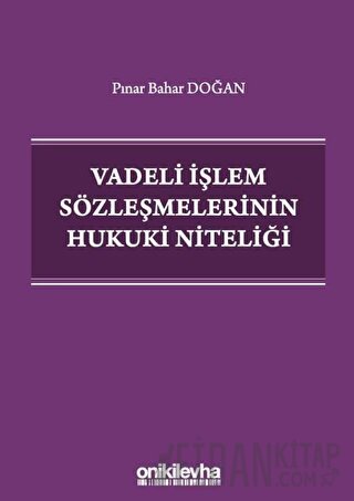 Vadeli İşlem Sözleşmelerinin Hukuki Niteliği
