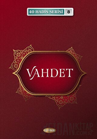 Vahdet / 40 Hadis Serisi 8