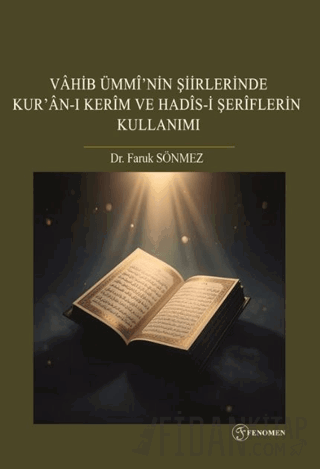 Vahib Ümmi'nin Şiirlerinde Kur'an-ı Kerim ve Hadis-i Şerîflerin Kullan