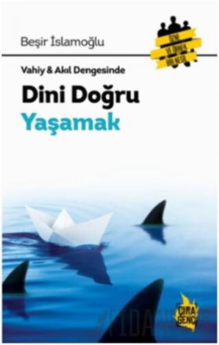 Vahiy - Akıl Dengesinde Dini Doğru Yaşamak Beşir İslamoğlu