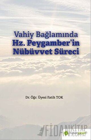 Vahiy Bağlamında Hz. Peygamber’in Nübüvvet Süreci