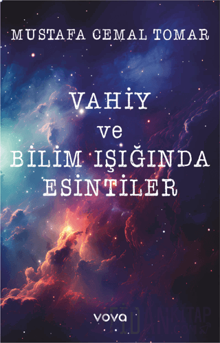 Vahiy ve Bilim Işığında Esintiler Mustafa Cemal Tomar
