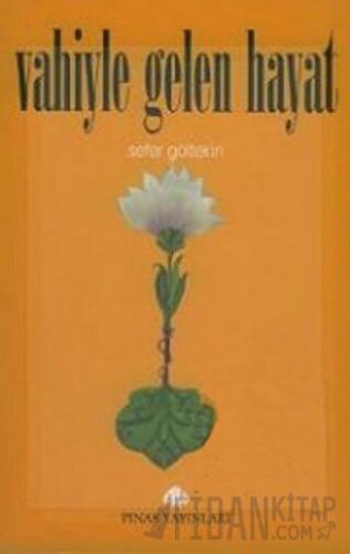 Vahiyle Gelen Hayat Sefer Göltekin