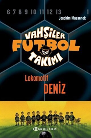 Vahşiler Futbol Takımı 5 - Lokomotif Deniz (Ciltli)