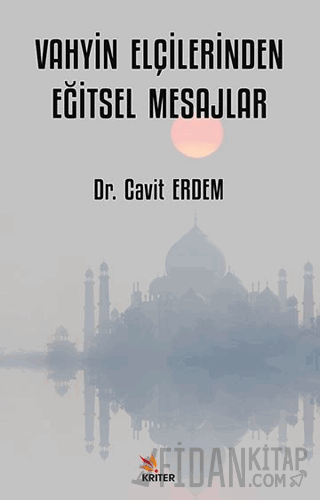Vahyin Elçilerinden Eğitsel Mesajlar Cavit Erdem