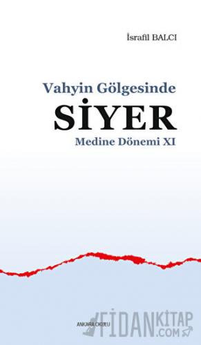 Vahyin Gölgesinde Siyer Medine Dönemi 11