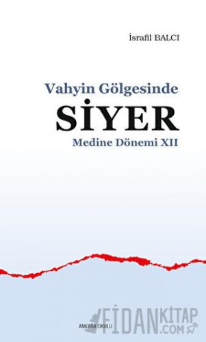 Vahyin Gölgesinde Siyer Medine Dönemi 12