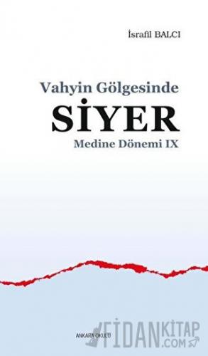 Vahyin Gölgesinde Siyer - Medine Dönemi 9
