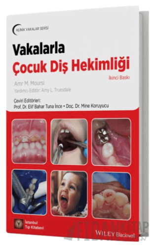 Vakalarla Çocuk Diş Hekimliği