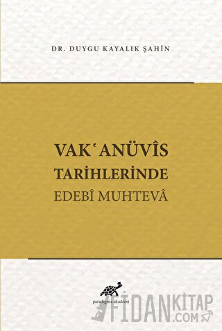 Vak'anüvis Tarihlerinde Edebi Muhteva Duygu Kayalık Şahin