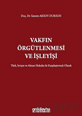 Vakfın Örgütlenmesi ve İşleyişi (Ciltli)