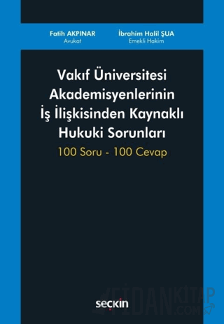 Vakıf Üniversitesi Akademisyenlerinin İş İlişkisinden Kaynaklı Hukuki Sorunları