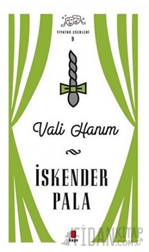 Vali Hanım - Tiyatro Eserleri 9
