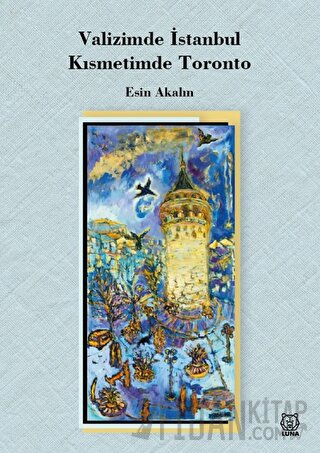 Valizimde İstanbul, Kısmetimde Toronto