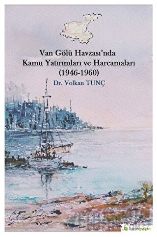 Van Gölü Havzası’nda Kamu Yatırımları ve Harcamaları (1946-1960)
