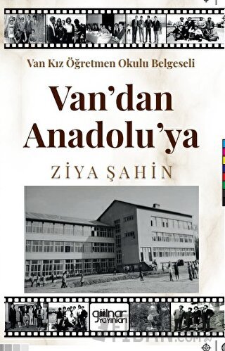 Van Kız Öğretmen Okulu Belgeseli Van’ Dan Anadolu’ Ya