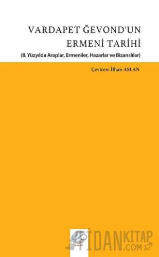 Vardapet Ğevond’un Ermeni Tarihi (8. Yüzyılda Araplar, Ermeniler, Haza