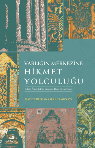 Varlığın Merkezine Hikmet Yolculuğu