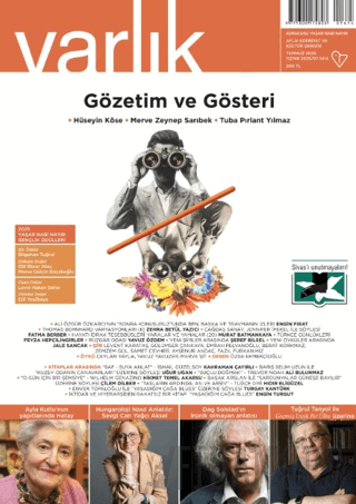 Varlık Edebiyat ve Kültür Dergisi Sayı: 1414 Temmuz 2025