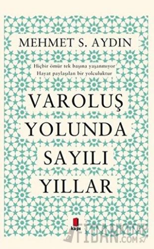 Varoluş Yolunda Sayılı Yıllar
