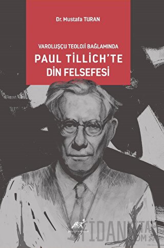 Varoluşcçu Teoloji Bağlamında Paul Tillich’te Din Felsefesi Mustafa Tu