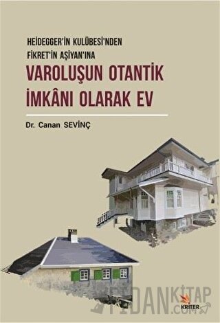 Varoluşun Otantik İmkanı Olarak Ev