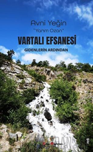 Vartali Efsanesi Gidenlerin Ardından
