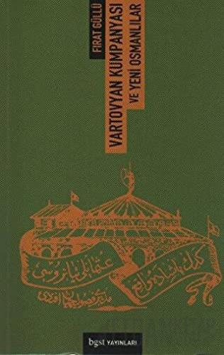 Vartovyan Kumpanyası ve Yeni Osmanlılar
