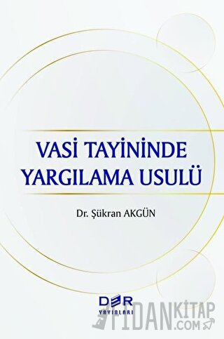 Vasi Tayininde Yargılama Usulü