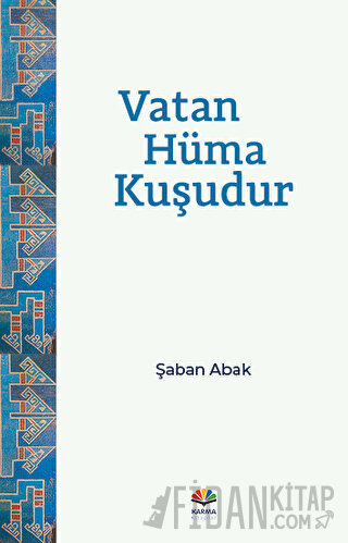 Vatan Hüma Kuşudur