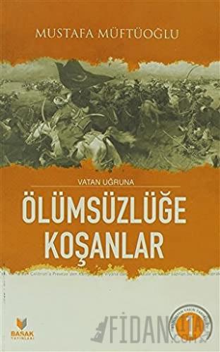 Vatan Uğruna Ölümsüzlüğe Koşanlar