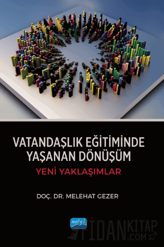 Vatandaşlık Eğitiminde Yaşanan Dönüşüm - Yeni Yaklaşımlar