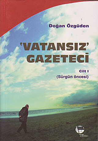 Vatansız Gazeteci Cilt 1