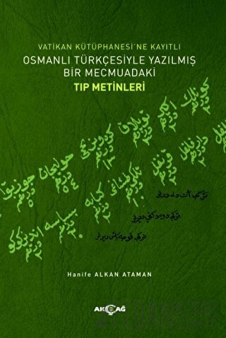 Vatikan Kütüphanesi’ne Kayıtlı Osmanlı Türkçesiyle Yazılmış Bir Mecmuadaki Tıp Metinleri
