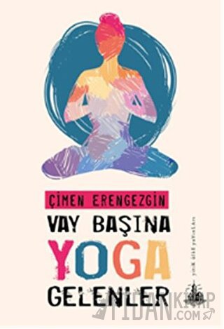 Vay Başına Yoga Gelenler