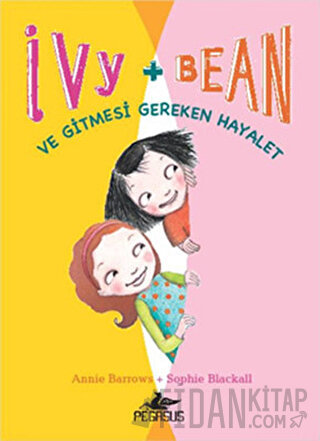 Ve Gitmesi Gereken Hayalet - Ivy + Bean 2